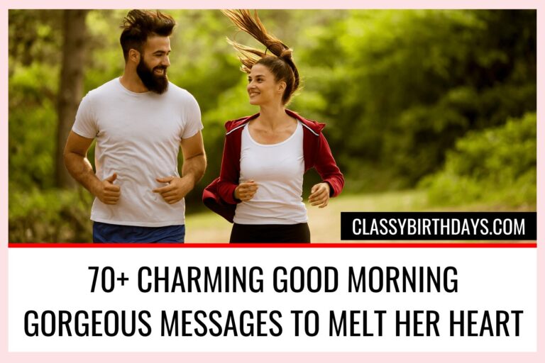 70+ Charming Good Morning Gorgeous Messages to Melt Her Heart