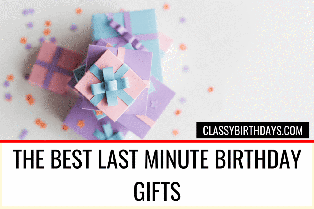 last minute birthday gifts